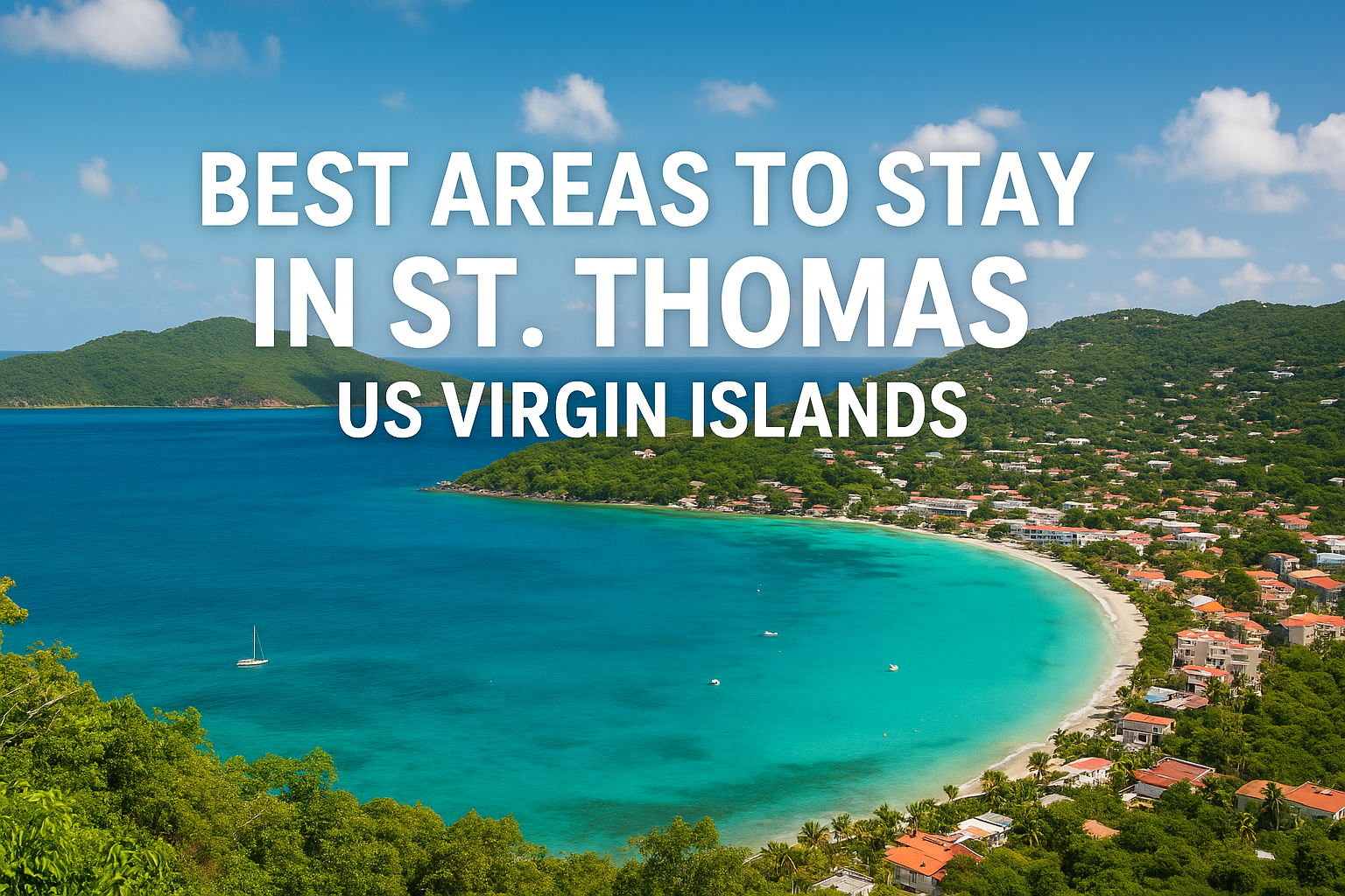 Best Areas to Stay in St. Thomas